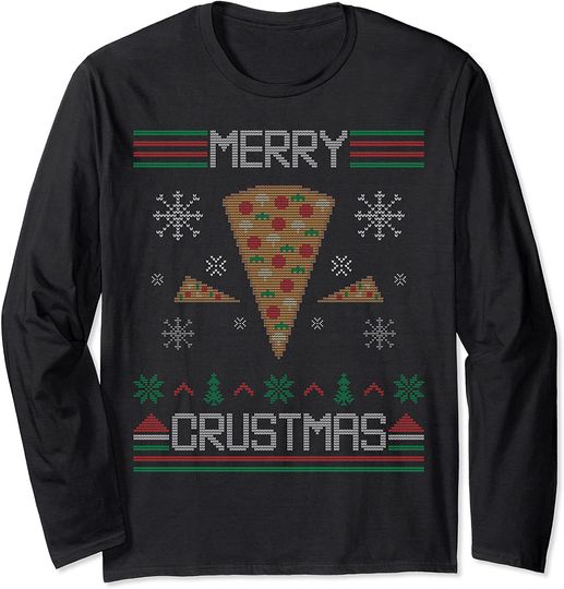 Merry Crustmas Ugly Christmas Sweater Pizza Crust Lover Long Sleeve