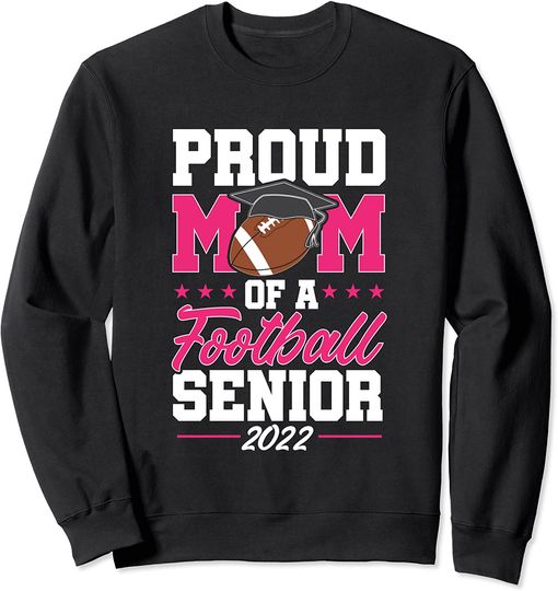 Senior Football Mom 2022 Sweatshirt