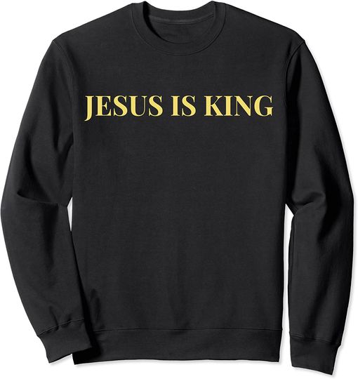 Jesus Is King Jesus Is King Sweatshirt ,Blue ,Small