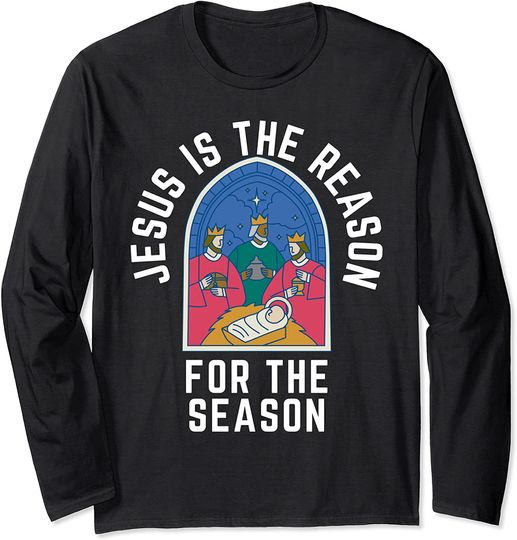 Jesus is the Reason for the Season Christmas Long Sleeve T-Shirt