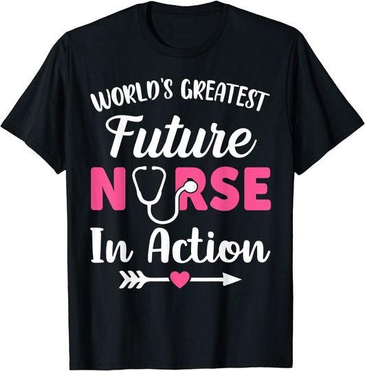 World's Greatest Future Nurse In Action T-Shirt