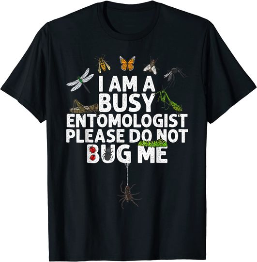 Funny Entomology Gift For Men Women Boys Girls Bug Lovers T-Shirt
