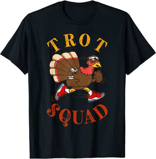 Trot Squad Shirt Thanksgiving Turkey Trot Costume T-Shirt