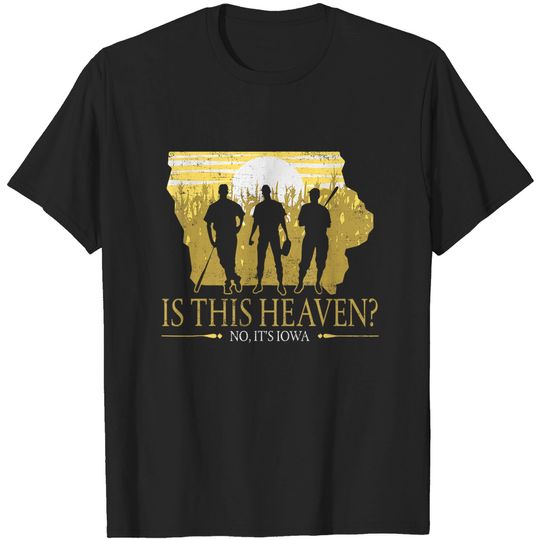 Discover Is This Heaven No It's Iowa Vintage Field Of Baseball Dreams T-Shirt