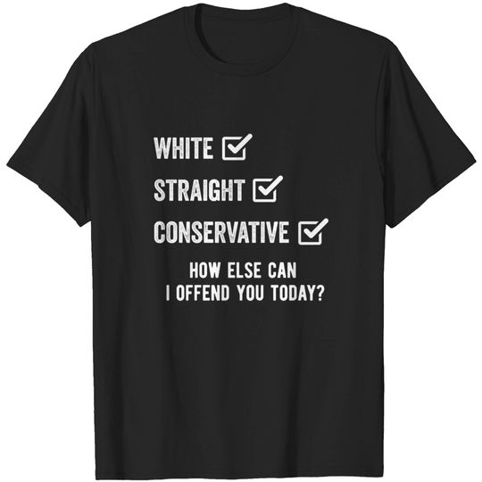 Republican White Straight Conservative Funny T-Shirt
