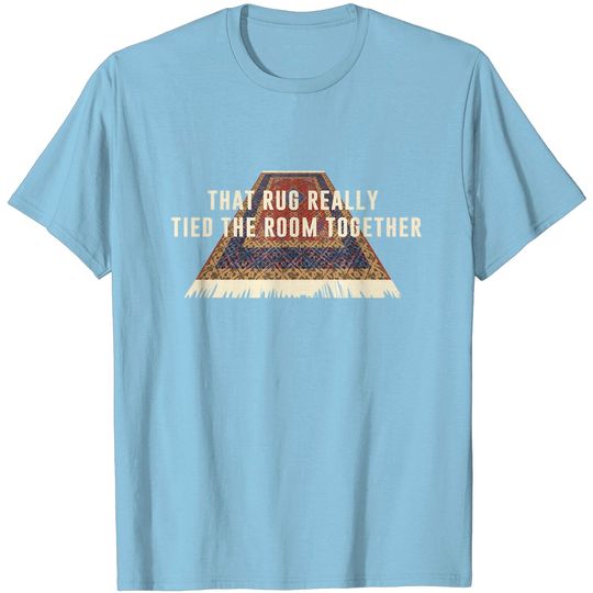 Discover The Big Lebowski Rug Tied The Room Together Graphic Tee