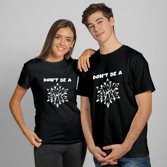 Don't Be A Snowflake Funny Liberal Shirt
