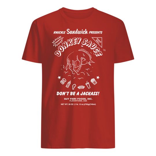 Guy Fieri Merch Donkey Sauce  Dont Be A Jackass T-Shirt