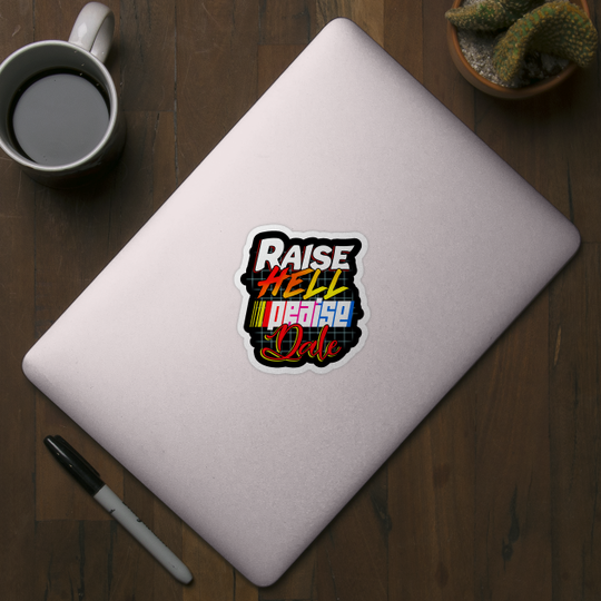 Raise Hell Praise Dale Vintage - Raise Hell Praise Dale - Sticker