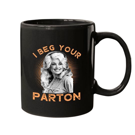 Reginastore I Beg Your Parton T Coffee Mug Dmn Coffee Mug, Hoodie Black