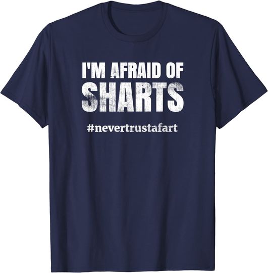Discover Sharts-Never Trust a Fart Classic Fart Joke Tshirt