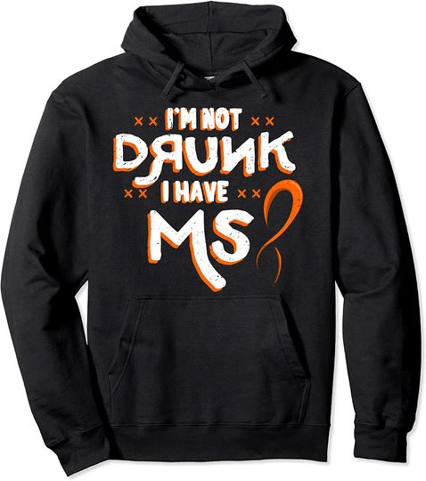 Drunk Eyes Hoodie I'm Not Drunk I Have Ms