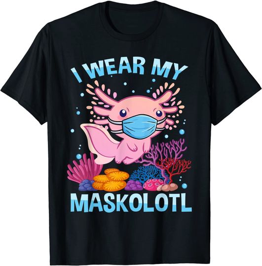 Axolotl Maskolotl Kawaii Cute Funny Face Mask Girls Teenager T-Shirt