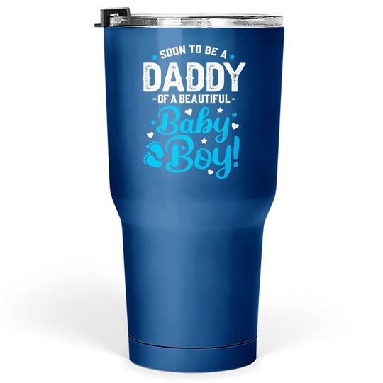 Soon To Be A Daddy Of A Baby Boy New Dad Expecting Father Tumbler 30 Oz
