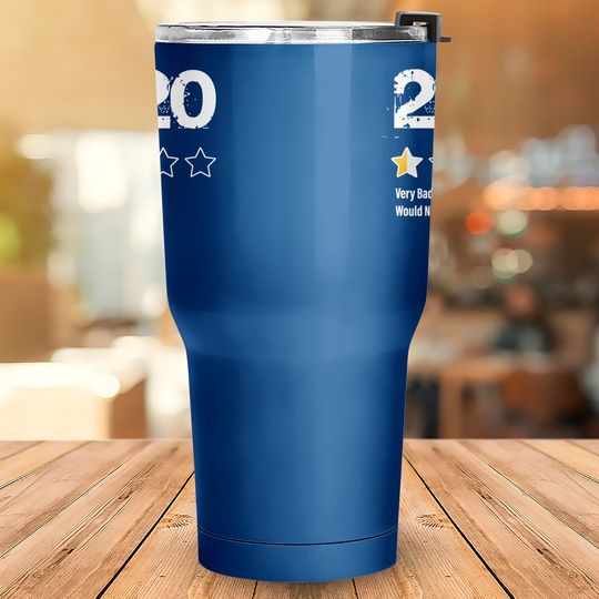 2020 One Half Star Rating 2020 Very Bad Would Not Recommend Tumbler 30 Oz