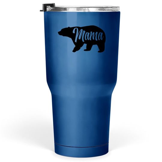 Mama Bear Tumbler 30 Oz Cute Funny Best Mom Of Boys Girls Cool Mothers Day Tumblers 30 oz