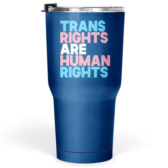 Trans Right Are Human Rights Tumbler 30 Oz Transgender Lgbtq Pride