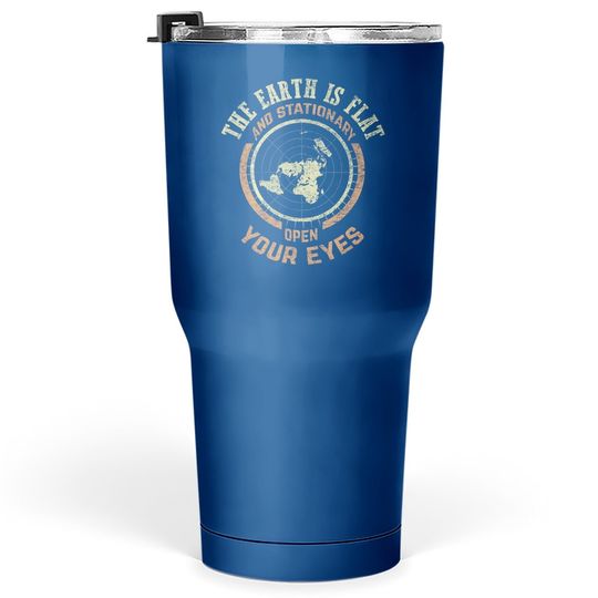 Flat Earth And Stationary Vintage Conspiracy Tumbler 30 Oz
