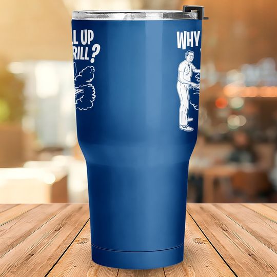 All Up In My Grill Barbecue Bbq Smoker Father's Day Gifts Tumbler 30 Oz