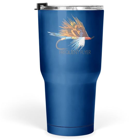 Colorful Frequent Flyer Fly Fishing Fly Fish Trout Fishing Tumbler 30 Oz