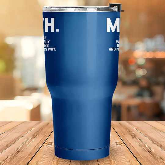 Math Blackmyth Tumbler 30 Oz