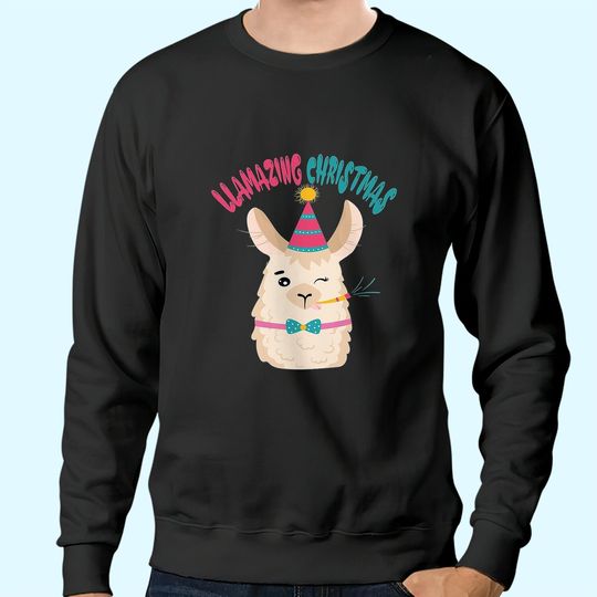 Have A Llamazing Christmas Cute Sweatshirts