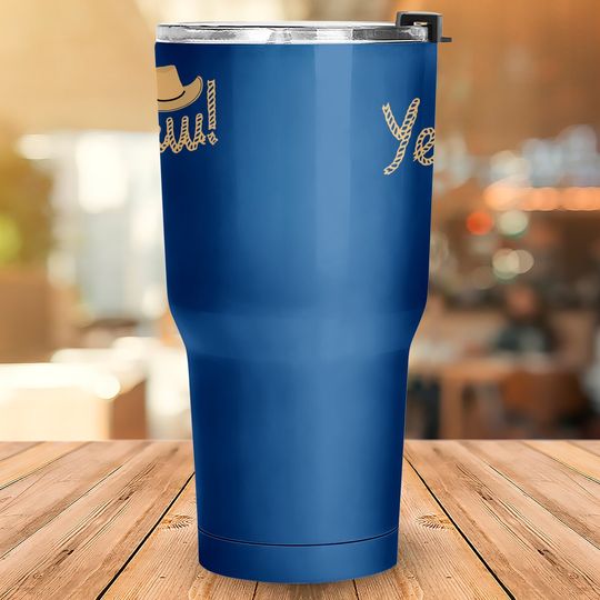 Yeehaw Cowboy Tumbler 30 Oz