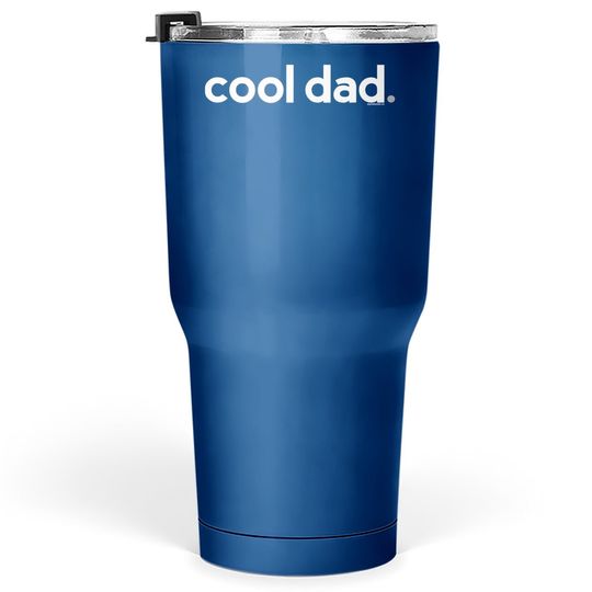 Cool Dad | Funny Dad Tumbler 30 Oz