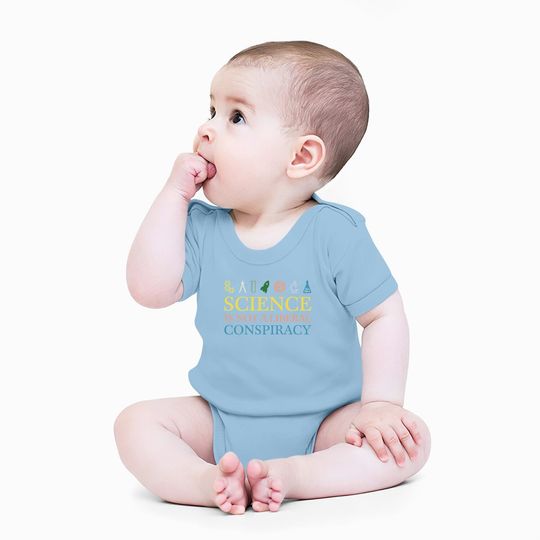 Science Is Not A Liberal Conspiracy Baby Bodysuit
