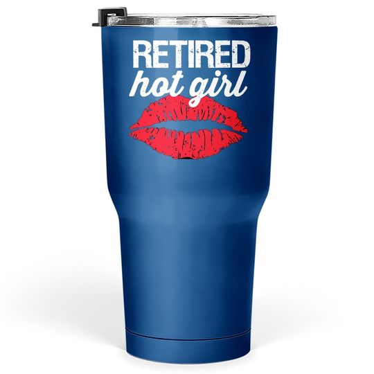 Retired Hot Girl Lips Tumbler 30 Oz