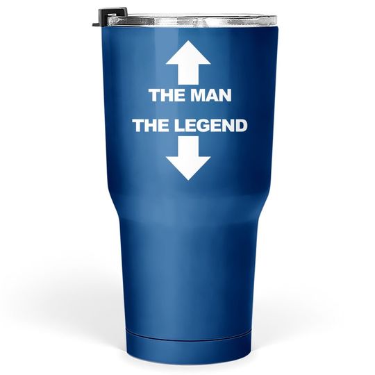 The Man The Legend Humor Tumbler 30 Oz