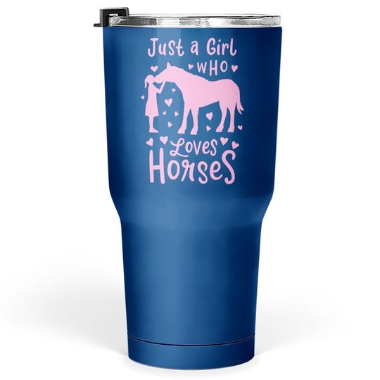 Just A Girl Who Loves Horses Horse Lover Show Jumping Tumbler 30 Oz