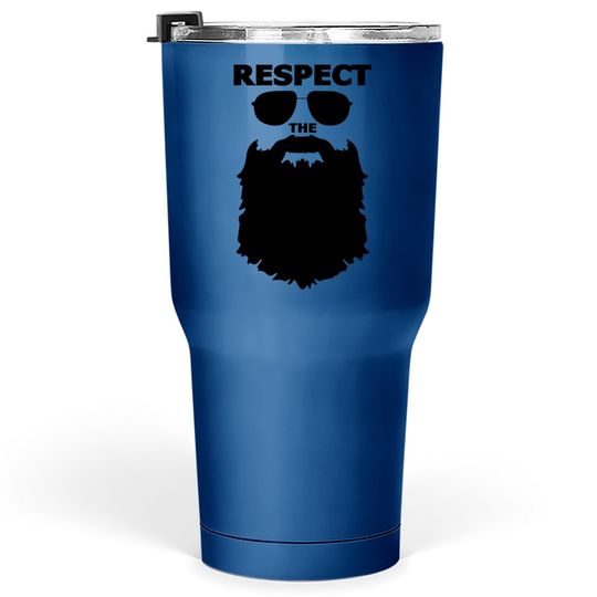 Respect The Beard Novelty Graphic Tumbler 30 Oz