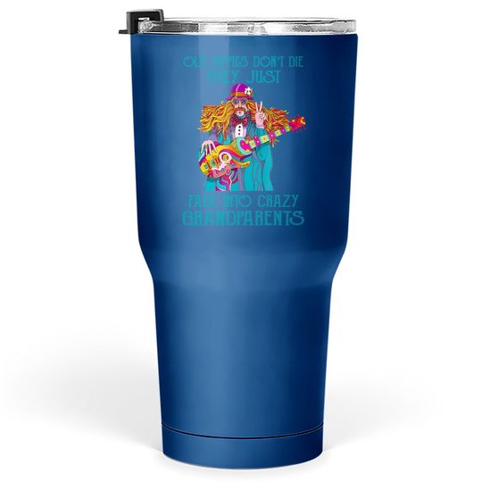 Old Hippies Don't Die - Crazy Grandparents Tumbler 30 Oz