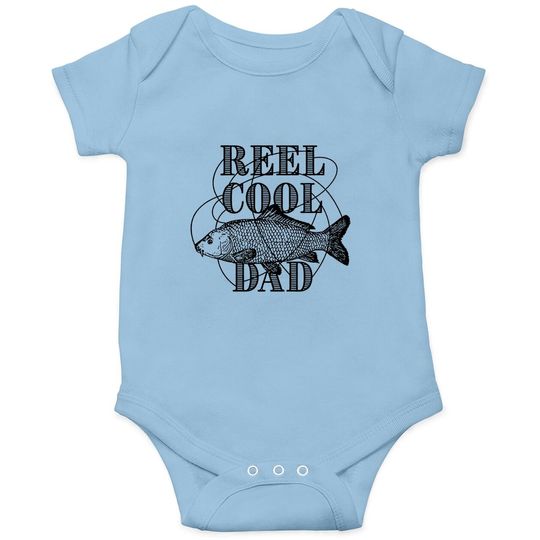 Reel Cool Dad Baby Bodysuit Funny Fathers Day Fishing Gift For Husband Fisherman