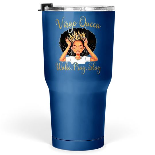 Virgo Queens Are Born In August 23 Tumbler 30 Oz