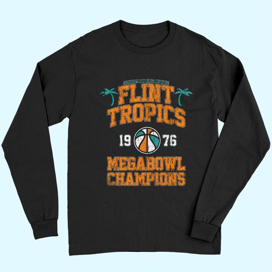 Discover Flint Tropics Megabowl Champions Long Sleeves