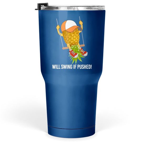 Pineapple Swinging Lifestyle Tumbler 30 Oz