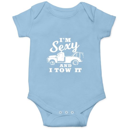 I'm Sexy And I Tow It | Funny Flatbed Tow Truck Driver Premium Baby Bodysuit