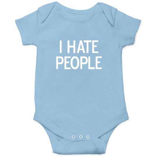 I Hate People Baby Bodysuit