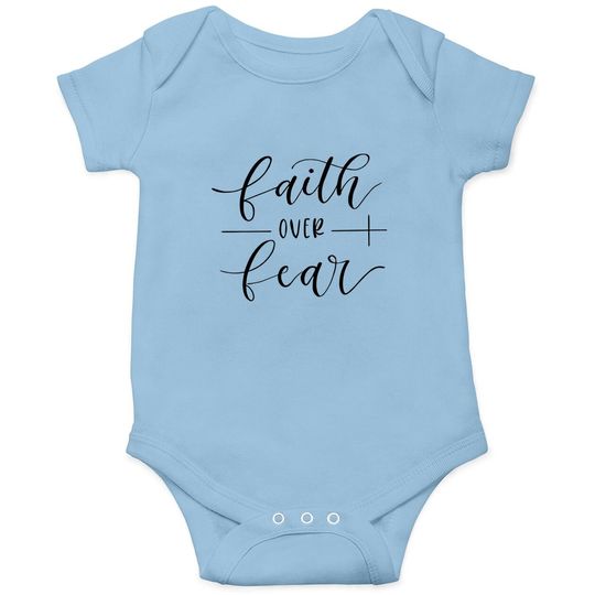 Faith Over Fear Baby Bodysuit Cute Baby Bodysuit Funny Tee Casual Short-sleeve Girl Baby Bodysuit Top
