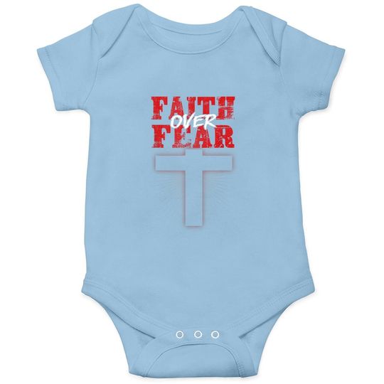 Faith Over Fear Jesus Christian Believer Religious Gift Baby Bodysuit