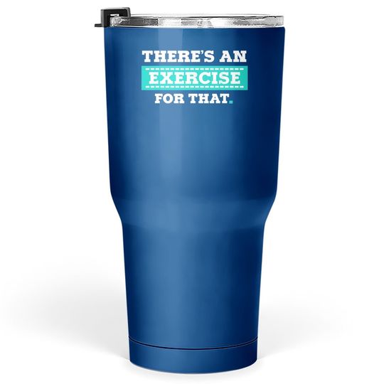 Physical Therapy Pt Exercise Therapist Tumbler 30 Oz