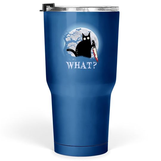 Cat What? Murderous Black Cat With Knife Halloween Costume Tumbler 30 Oz