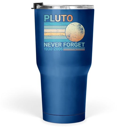 Pluto Never Forget Science Space Graphic Retro Tumbler 30 Oz