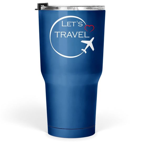 World Traveller Let's Travel Cute Traveling Vacation Tumbler 30 Oz