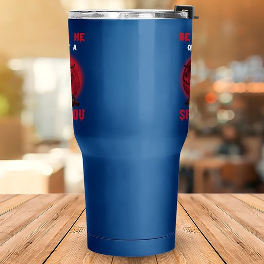 I Fully Intrend To Haunt People When I Die Classic Tumbler 30 Oz