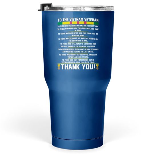 Thank You To The Vietnam Veterans - Gift Tumblers 30 oz