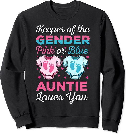 Gender Reveal Meme Sweatshirt Keeper Of The Gender Auntie Loves You Baby Announcement Aunt