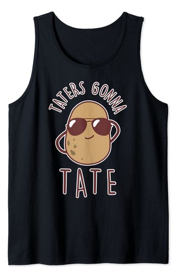 Potato Drawing Tank Top Taters Gonna Tate Funny Potato Tater Tot Foodie